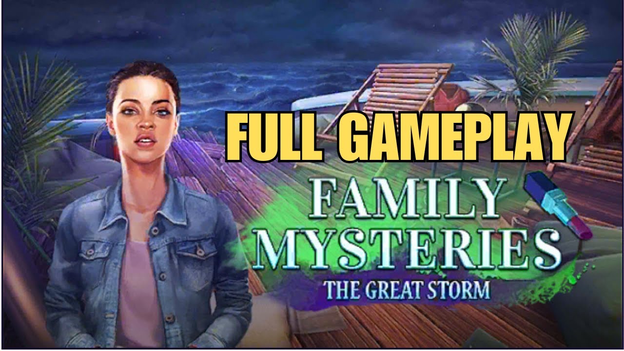 FAMILY MYSTERIES 1 THE GREAT STORM BONUS CHAPTER FULL GAMEPLAY WALKTHROUGH