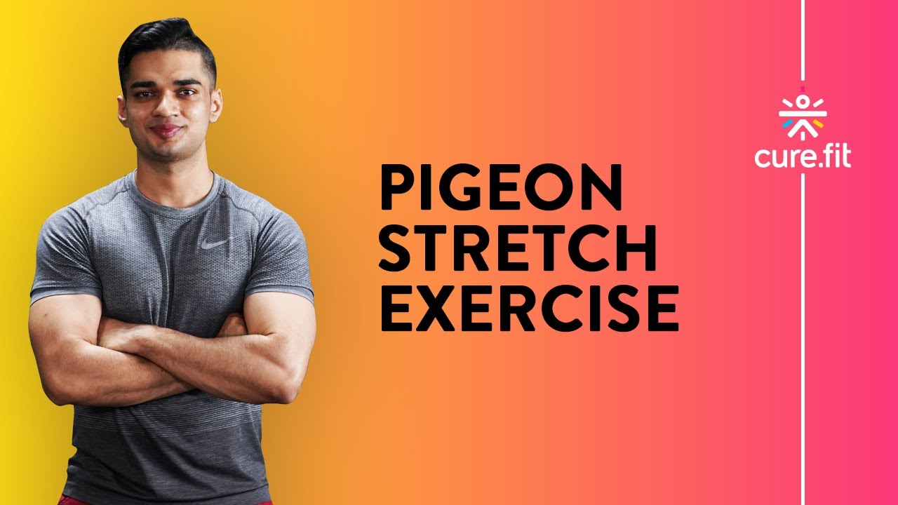 How To Do The Pigeon Stretch by Cult Fit | Pigeon Stretch | Pigeon Pose | Cult Fit | Cure Fit