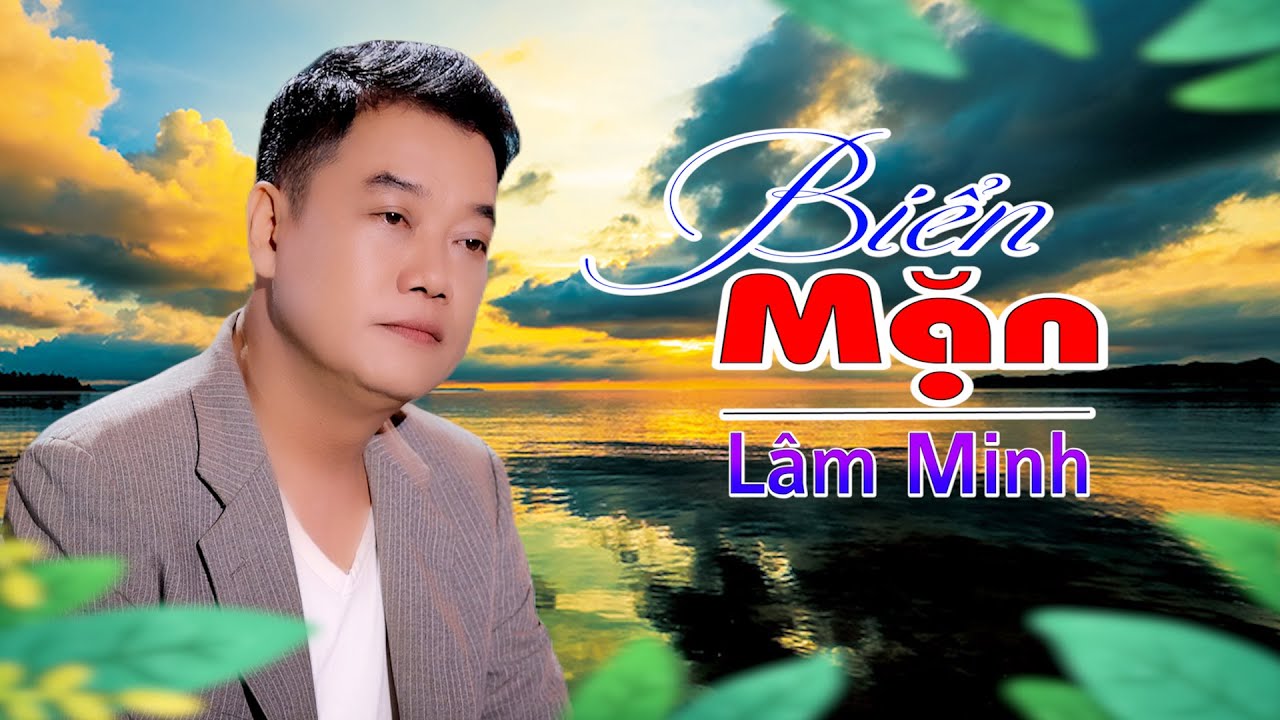 Biển Mặn || Lâm Minh || Nhạc Xưa Để Đời.