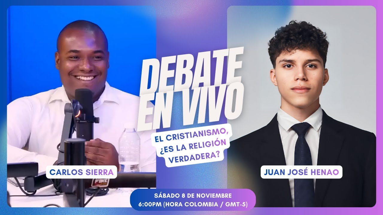 DEBATE EN VIVO: El cristianismo, ¿Es la religión verdadera? @carlossierra95 vs Juan José Henao