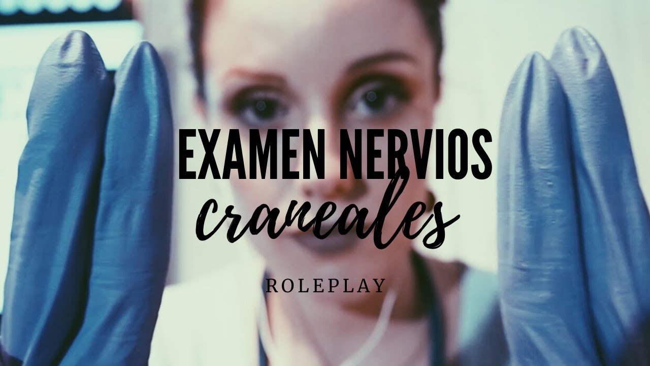 ASMR en Español  |  Examen de los Nervios Craneales  |   Bel ASMR   |  ¡Especial 17K!