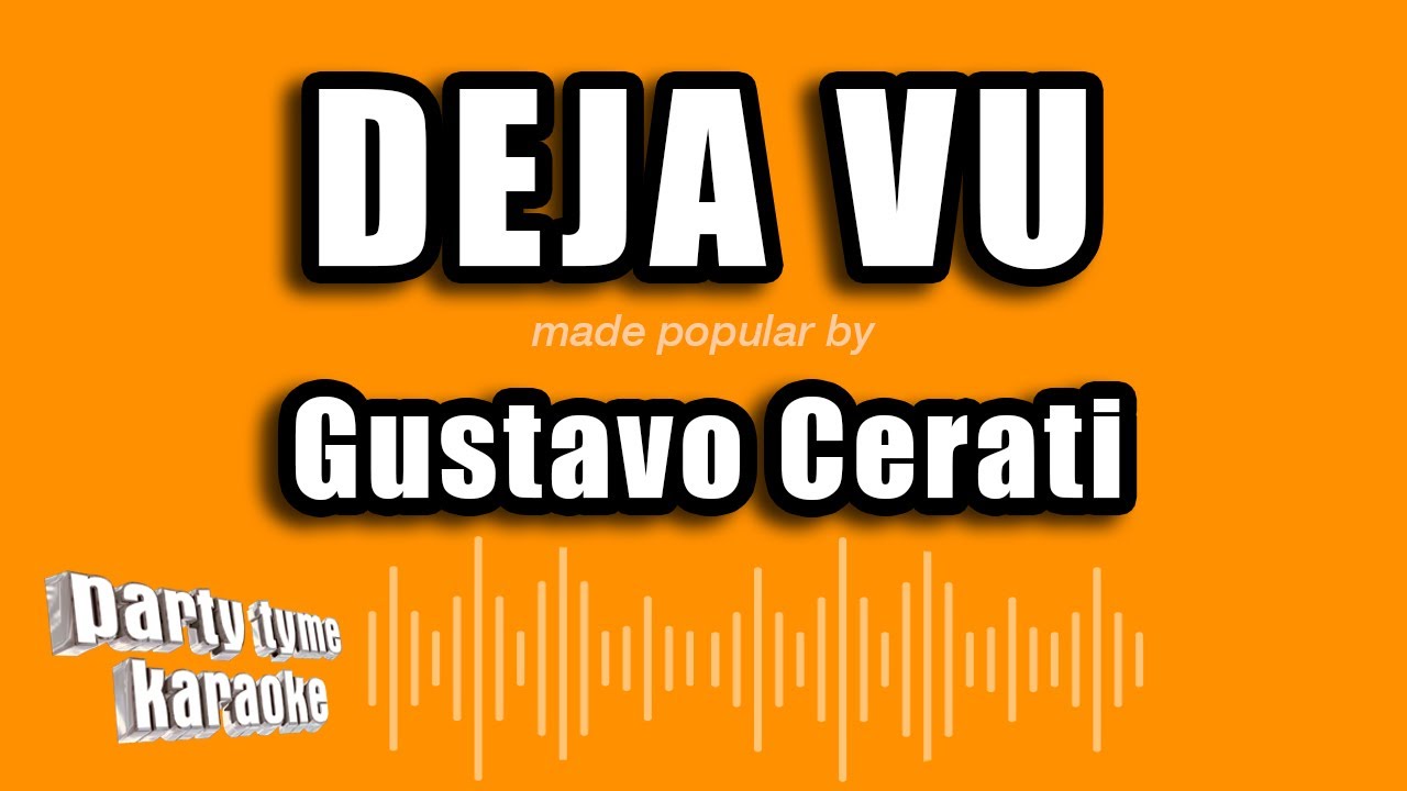 Gustavo Cerati - Deja Vu (Versión Karaoke)