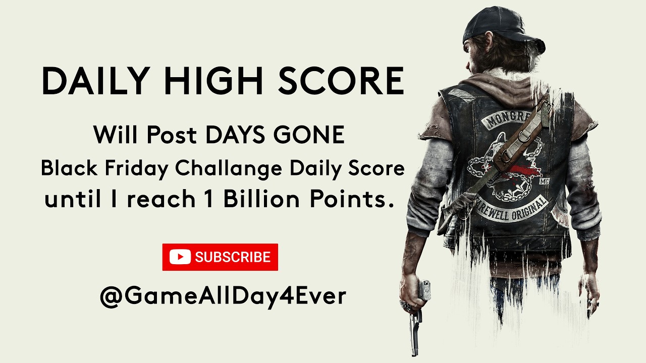 Days Gone Black Friday Challenge New HIgh Score Day 06