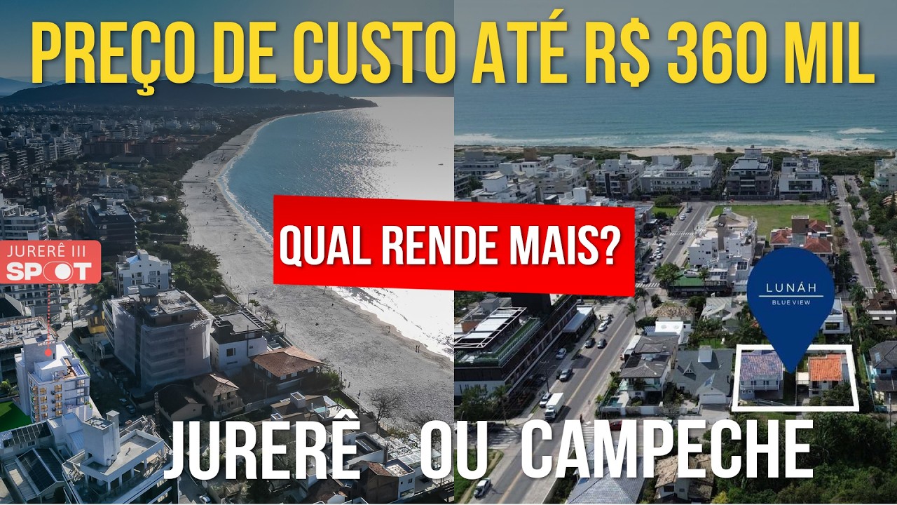 Comparativo investimento imobiliário entre Jurerê e Campeche - 29/01/2026