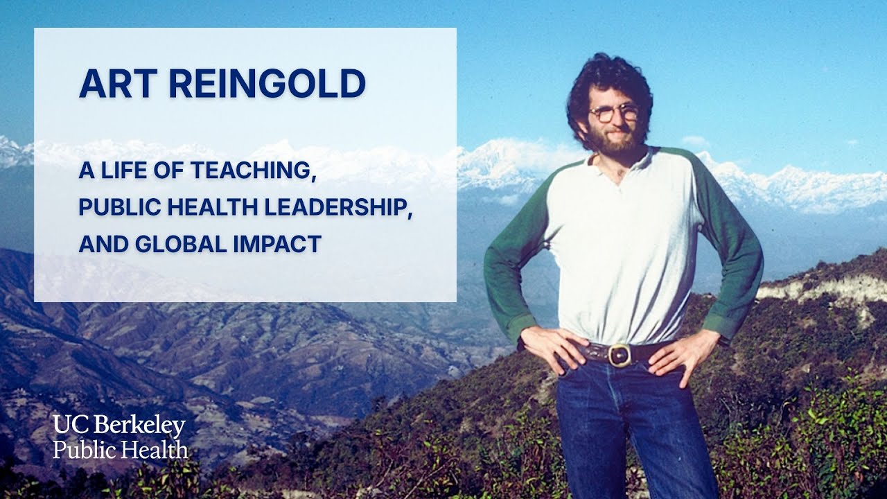Art Reingold: A life of teaching, public health leadership, and global impact