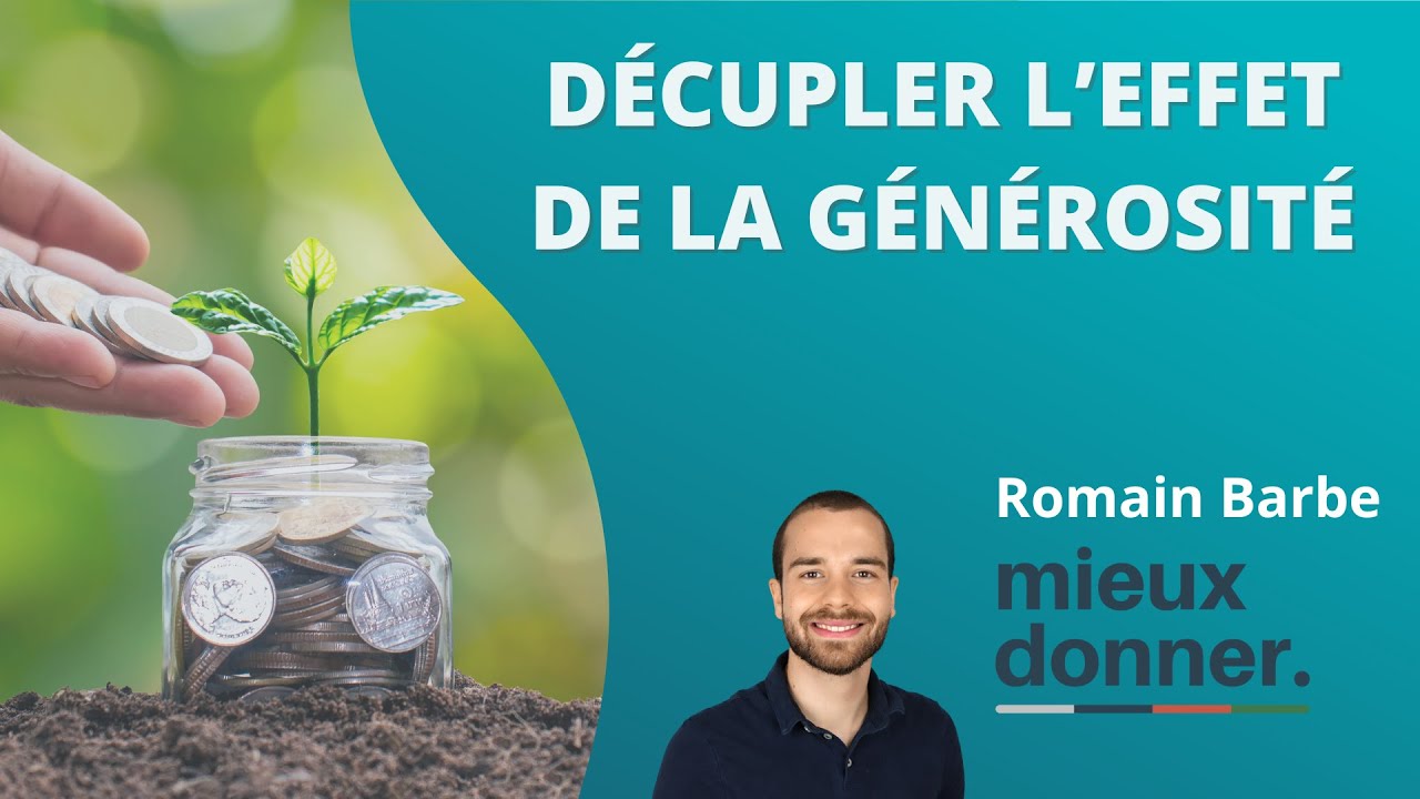 D&eacute;cupler l'effet de la g&eacute;n&eacute;rosit&eacute; - Mieux Donner