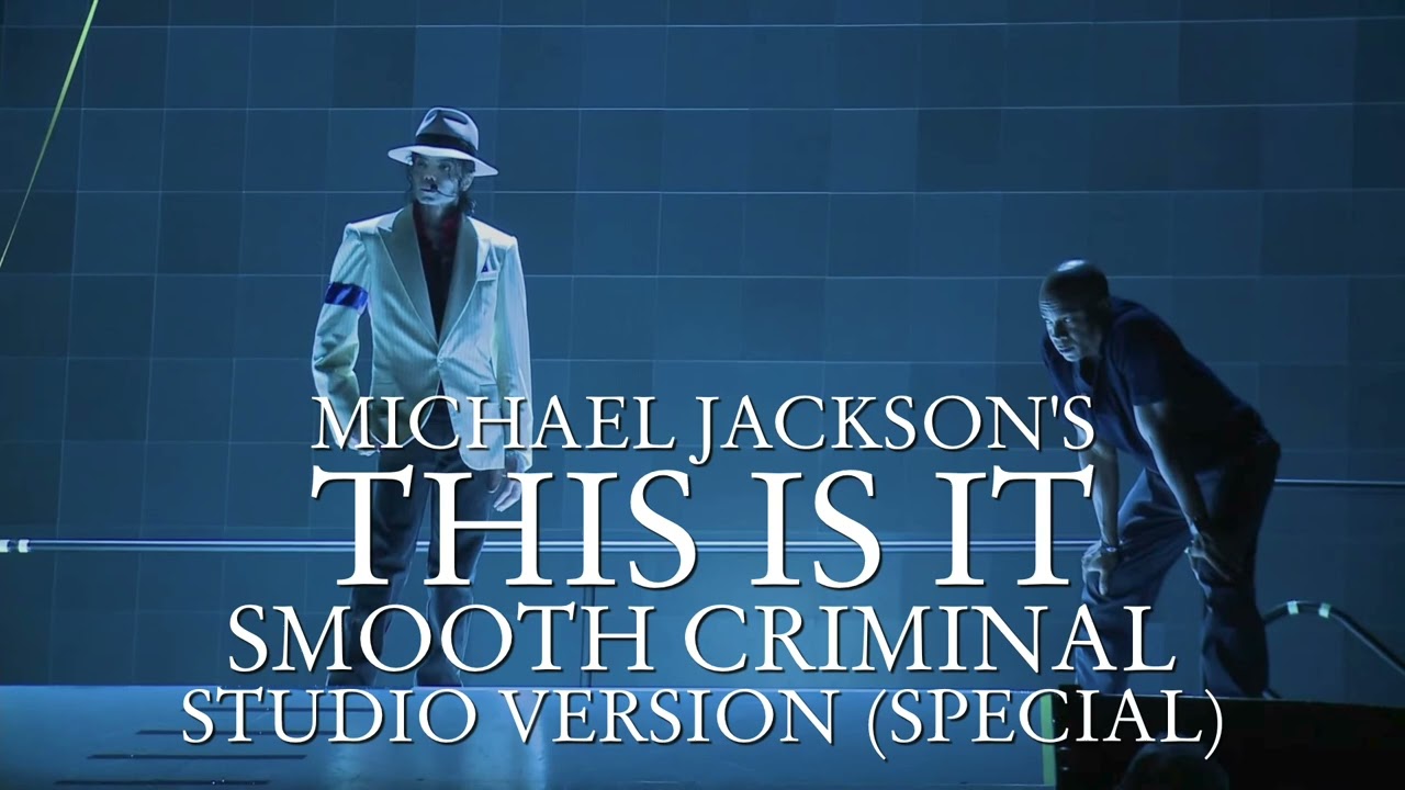 Michael Jackson This Is It 2009 - Smooth Criminal Studio Version (SPECIAL) - IMPROVED VERSION