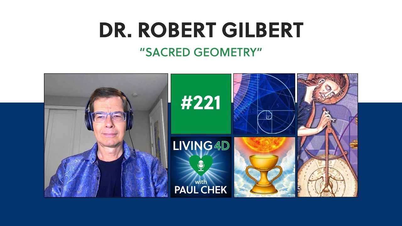 Episode 221 &mdash; Dr. Robert Gilbert: Sacred Geometry