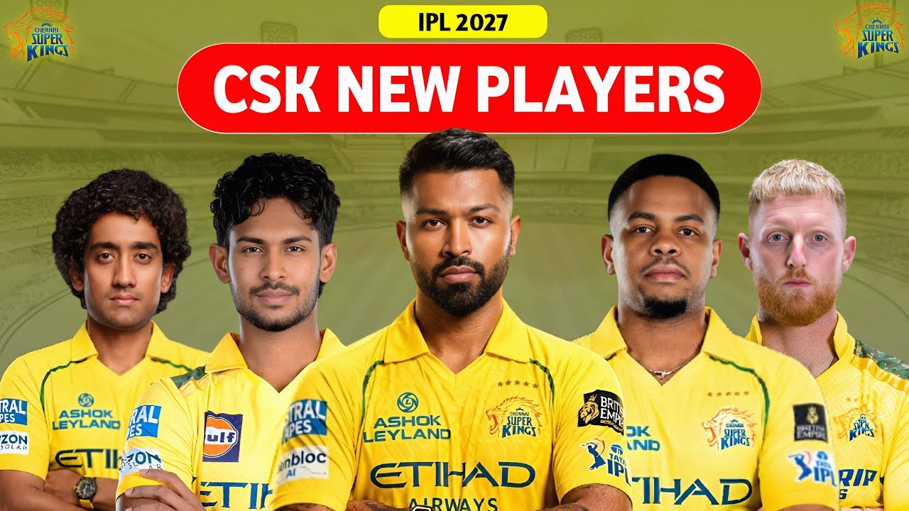 Chennai Super Kings New Players List IPL 2027 | CSK Target Players List IPL 2027 ||