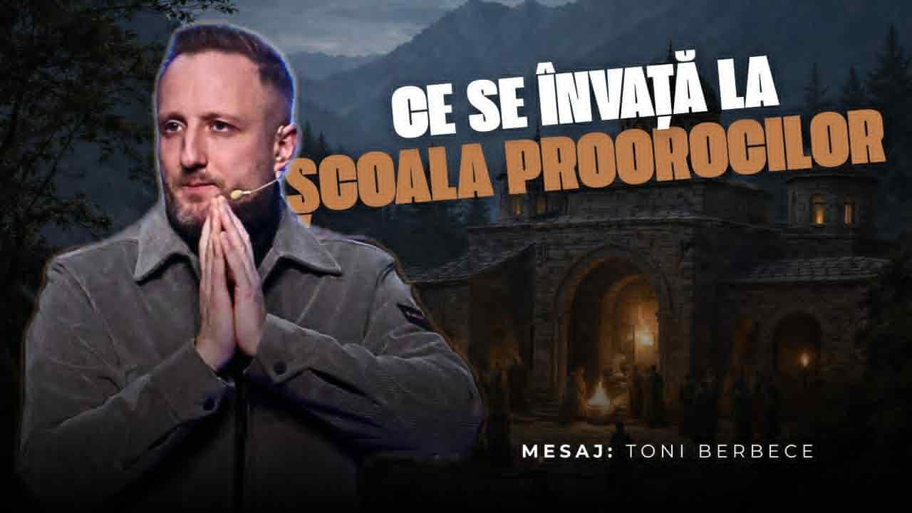 Ce se invata la Scoala Proorocilor || Toni Berbece