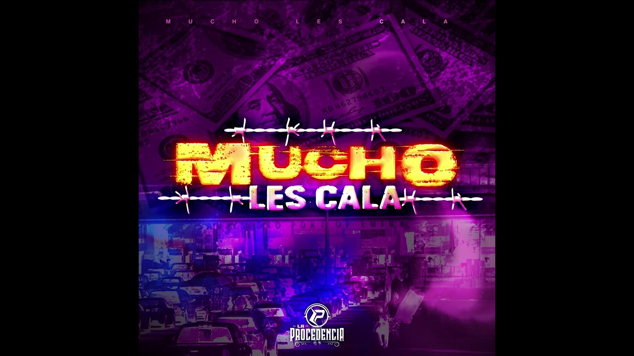 Mucho Les Cala - La Procedencia