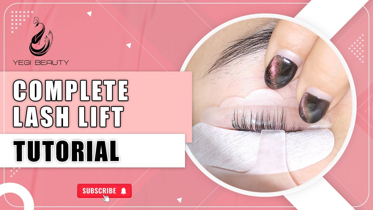 Perfect Lash Lift Tutorial: Step-by-Step Guide by Yegi Beauty