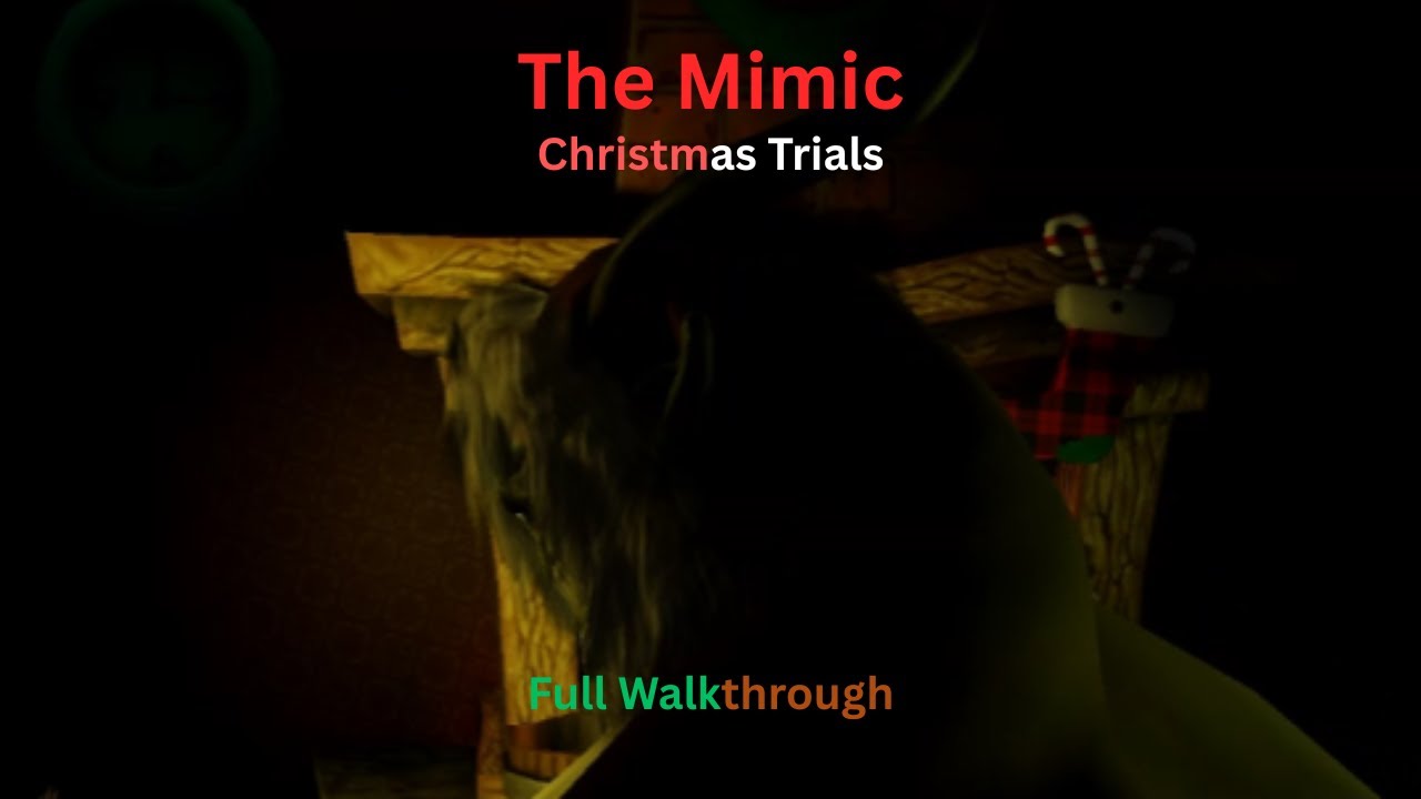 Roblox - The Mimic Christmas Trials Full Walkthrough