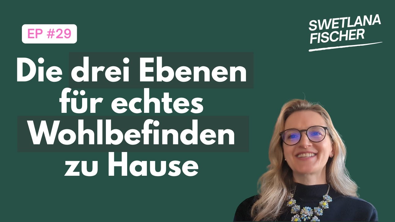 Die drei Ebenen für echtes Wohlbefinden Zuhause.