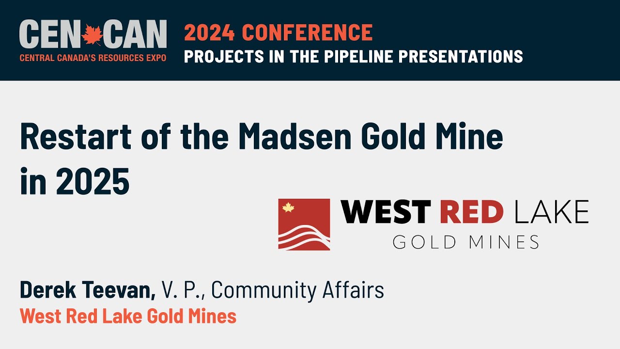 Madsen Mine &ndash; Restart of the Madsen Gold Mine in 2025
