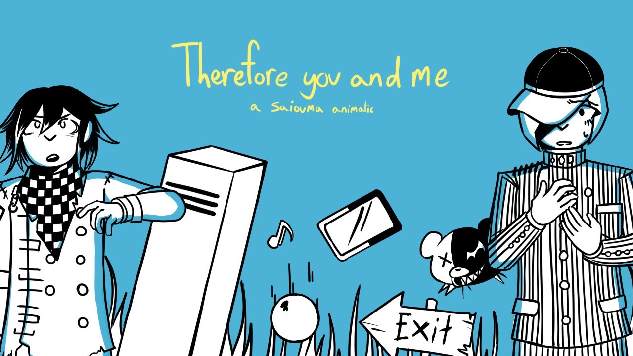 Therefore You And Me || Saiouma Animatic