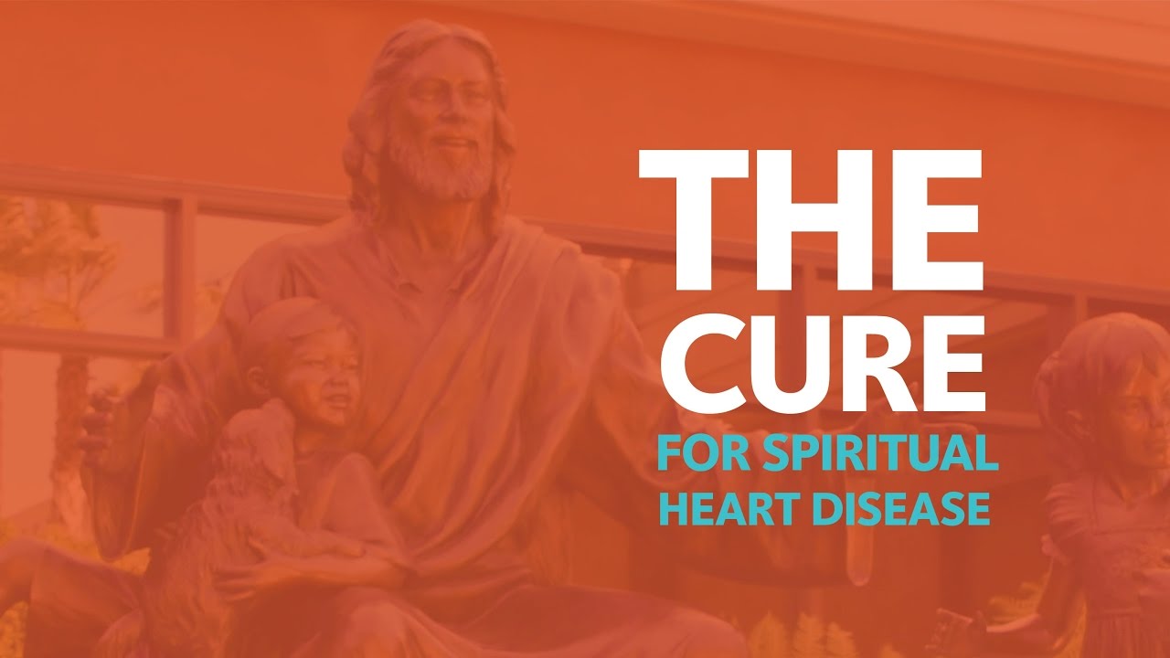 The cure for spiritual heart disease