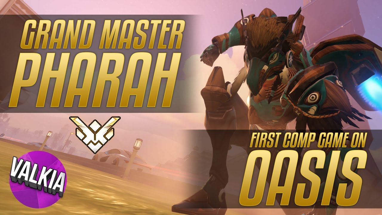 Grand Master Pharah || First Match on Oasis || Valkia