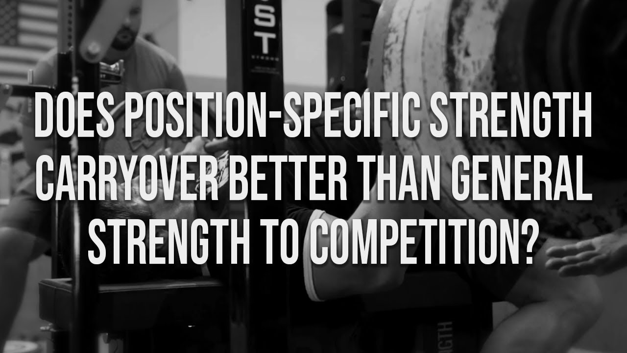 Does Position-Specific Strength Carryover Better Than General Strength To Competition? | Mini-Course