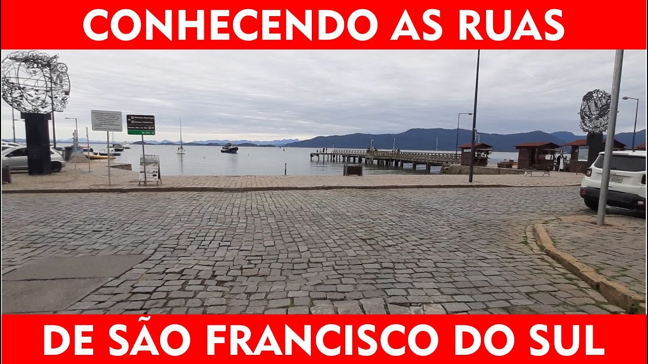 Conhecendo as ruas de São Francisco do Sul, Santa Catarina!!!