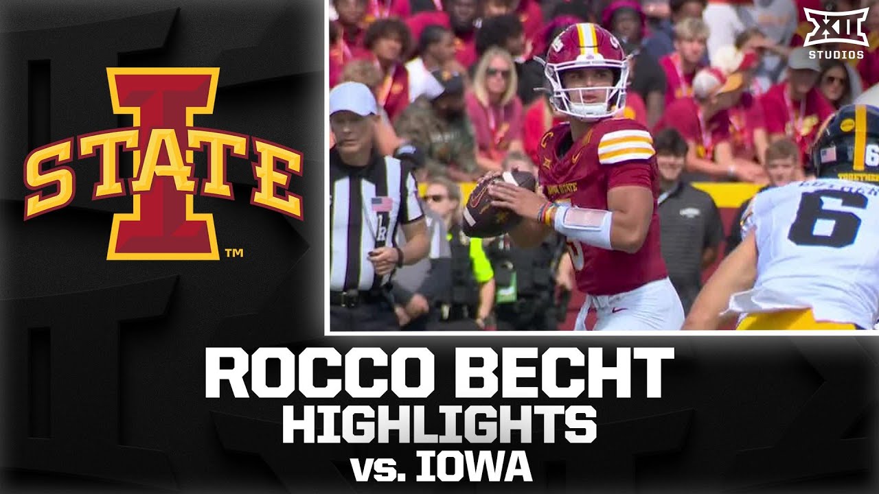 Rocco Becht Highlights vs. Iowa | 2025 Big 12 Football