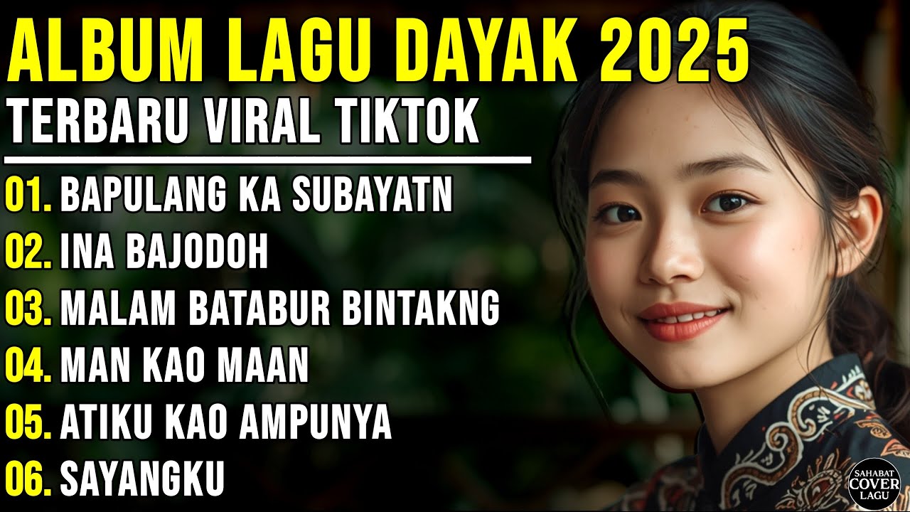 ALBUM LAGU DAYAK TERBARU 2025 | Viral TikTok | Cover Lagu Dayak Akustik | Bapulang Ka Subayatn