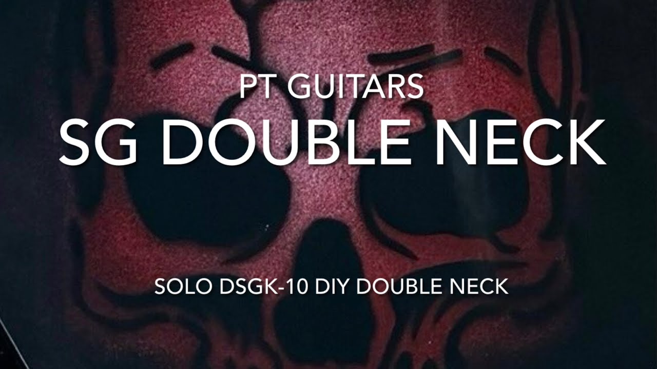 SG Double neck guitar build SOLO DSGK-10 DIY DOUBLE NECK ELECTRIC GUITAR KIT