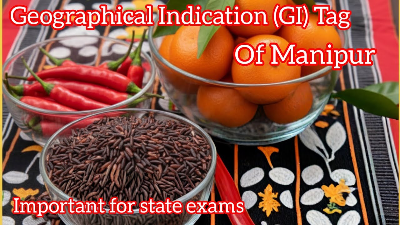 Geographical Indication (GI) Tag of Manipur. Important for state examination. 