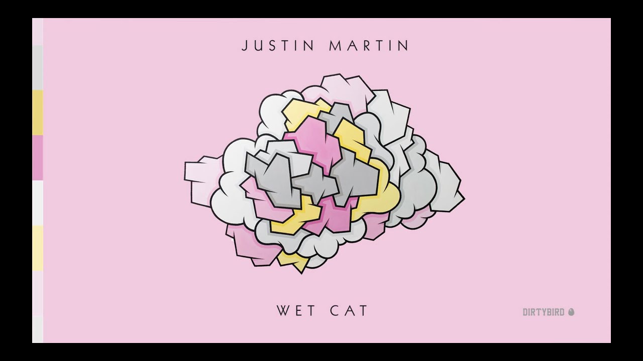 Justin Martin - Wet Cat (Sooo Wet) [feat. Kill Frenzy & Ardalan]