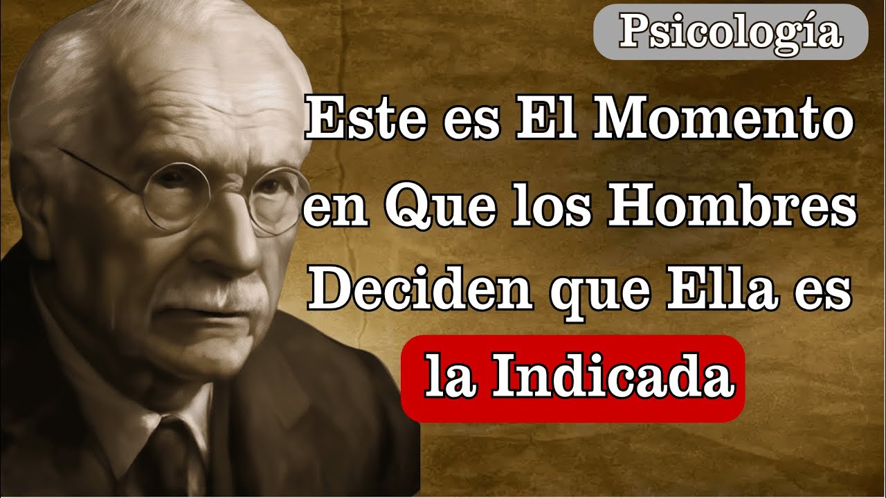 Un hombre ama a una mujer solo cuando estas 3 cosas se alinean | Carl Jung