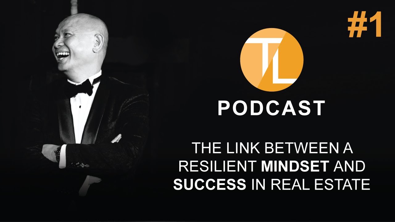 TL Podcast #1: The Link Between a Resilient Mindset and Success in Real Estate with Scott Matthews
