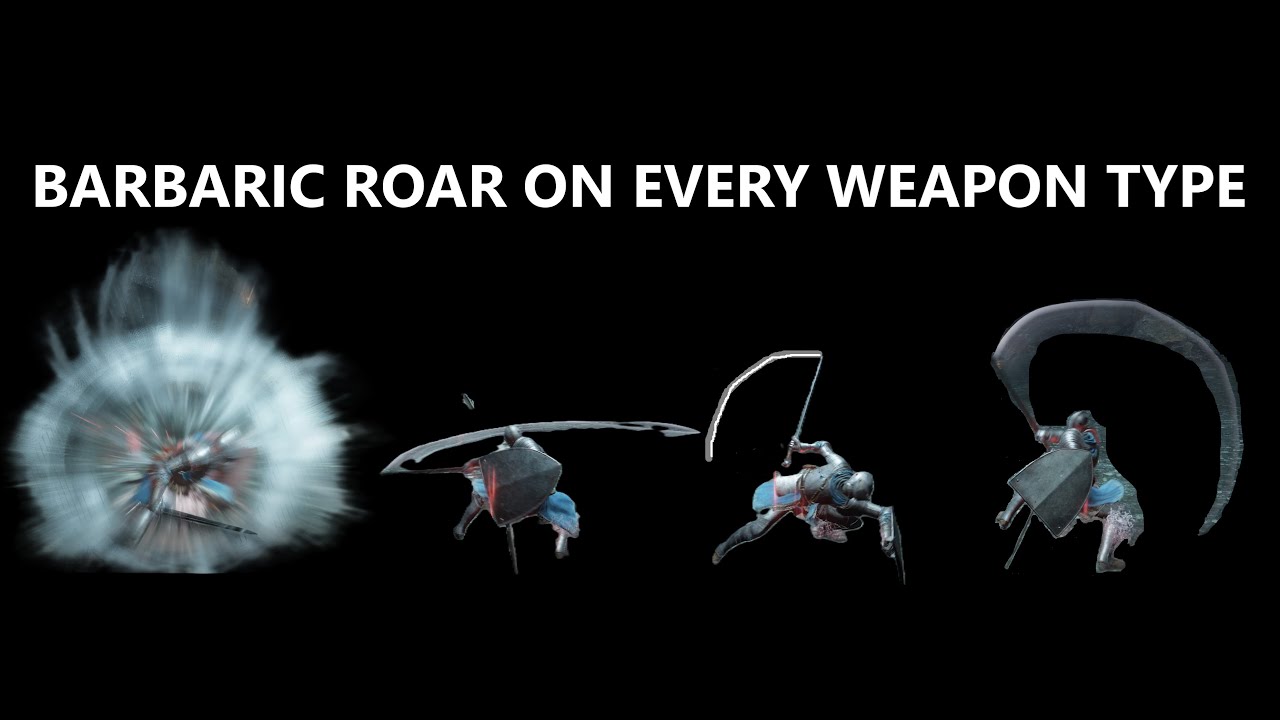Elden Ring - Barbaric Roar on All Weapon Types