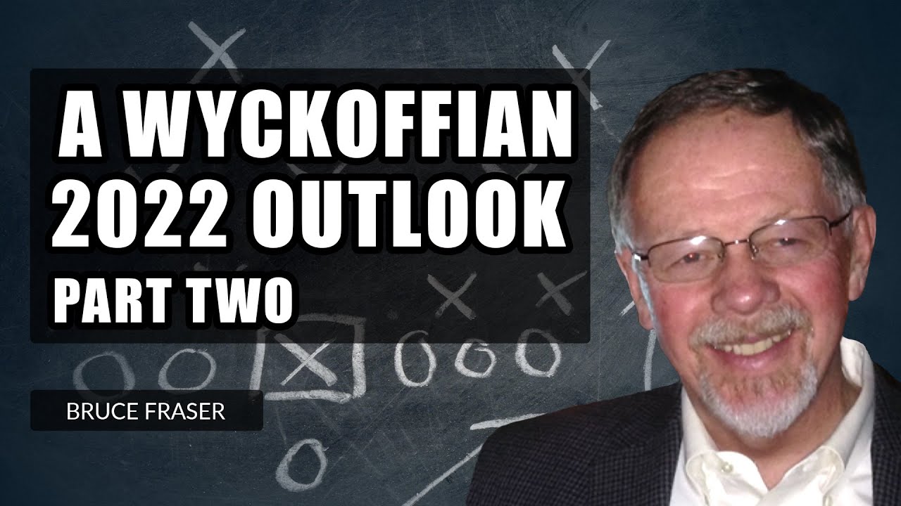 Wyckoff 2022 Outlook, Part 2 | Bruce Fraser | Power Charting (01.14.22)