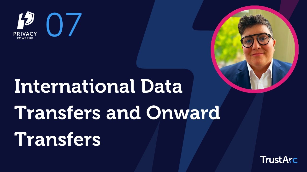 International Data Transfers and Onward Transfers | Privacy PowerUp #7