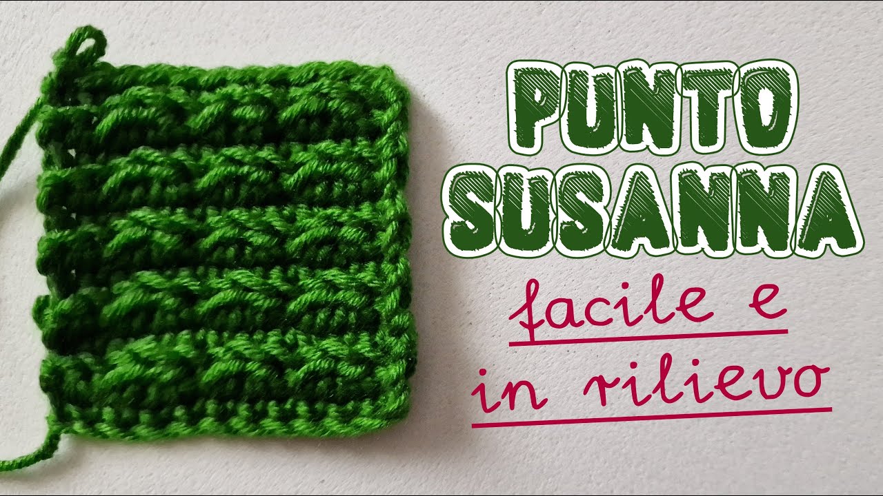 Uncinetto facile: tutorial punto Susanna facile e in rilievo