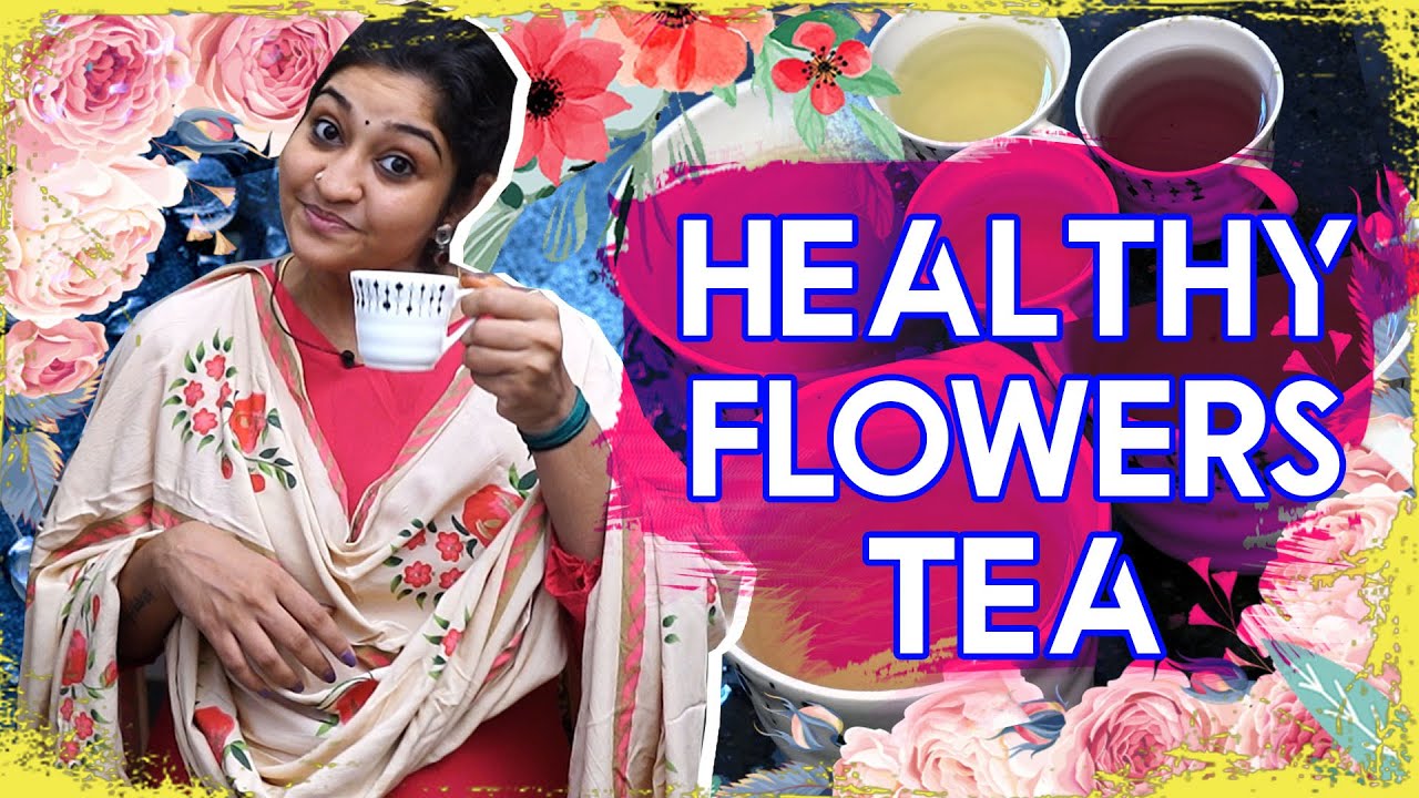 Healthy Flowers Tea 🌺🌹Making & Benefits ft. Neelima Esai | Neels