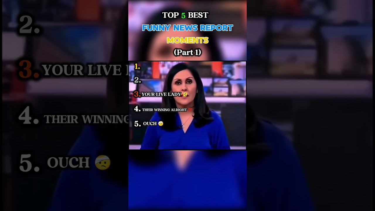 TOP 5 FUNNY NEWS REPORTER