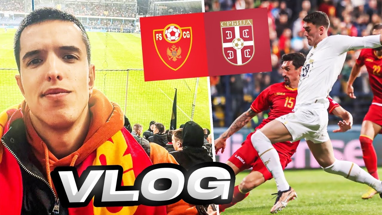 VLOG SA UTAKMICE CRNA GORA - SRBIJA!