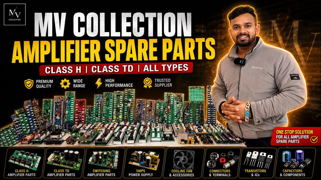 CLASS H SBSE JYADA CHALNE WALE AMPLIFIERS KE SPARE PARTS WHOLESALE DAAMO PR / MV COLLECTION