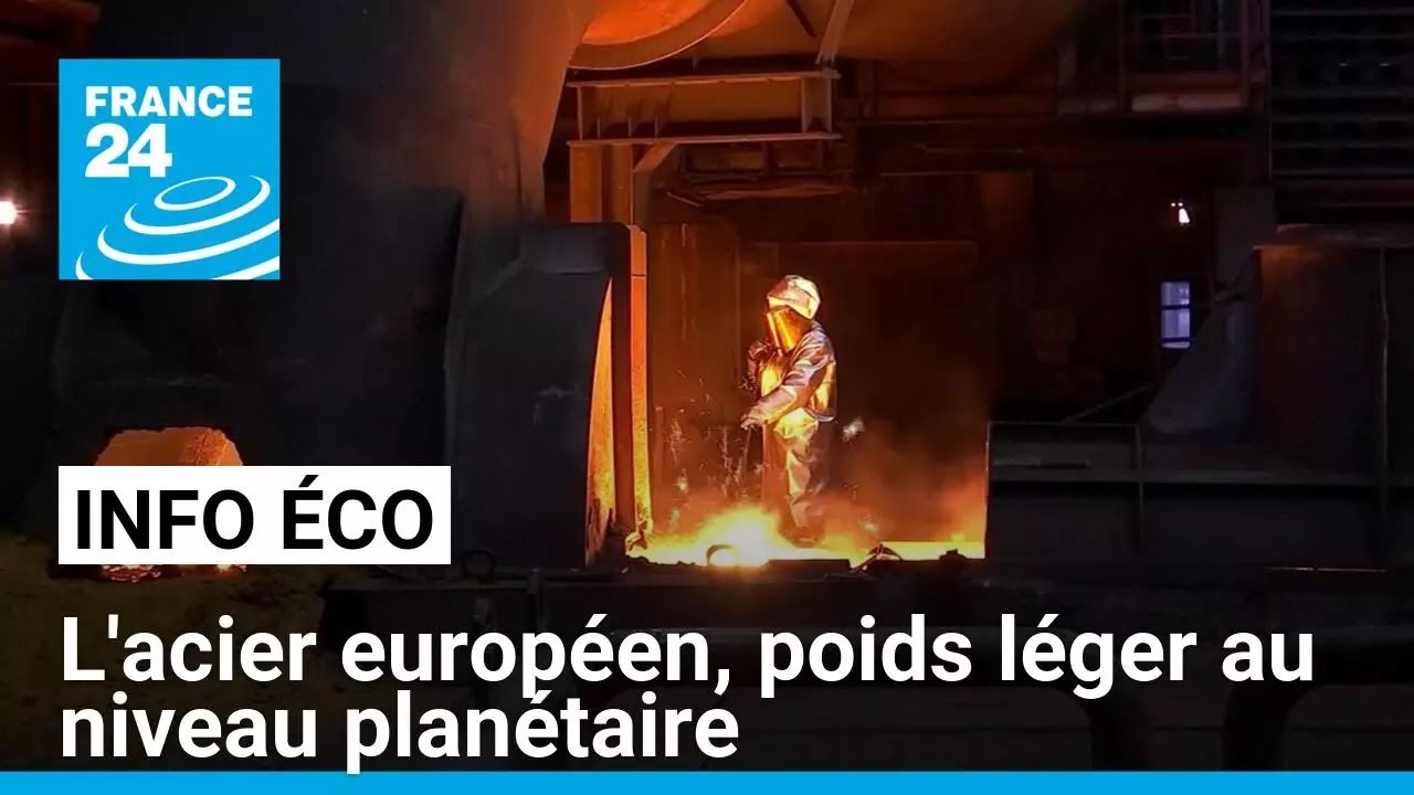 L'acier europ&eacute;en, poids l&eacute;ger au niveau plan&eacute;taire &bull; FRANCE 24