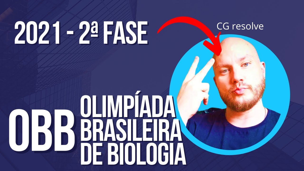 OBB 2ª fase - Olimpíada Brasileira de Biologia - Parte I - CG resolve