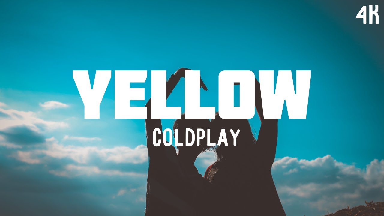 Yellow - Coldplay (Lyrics)