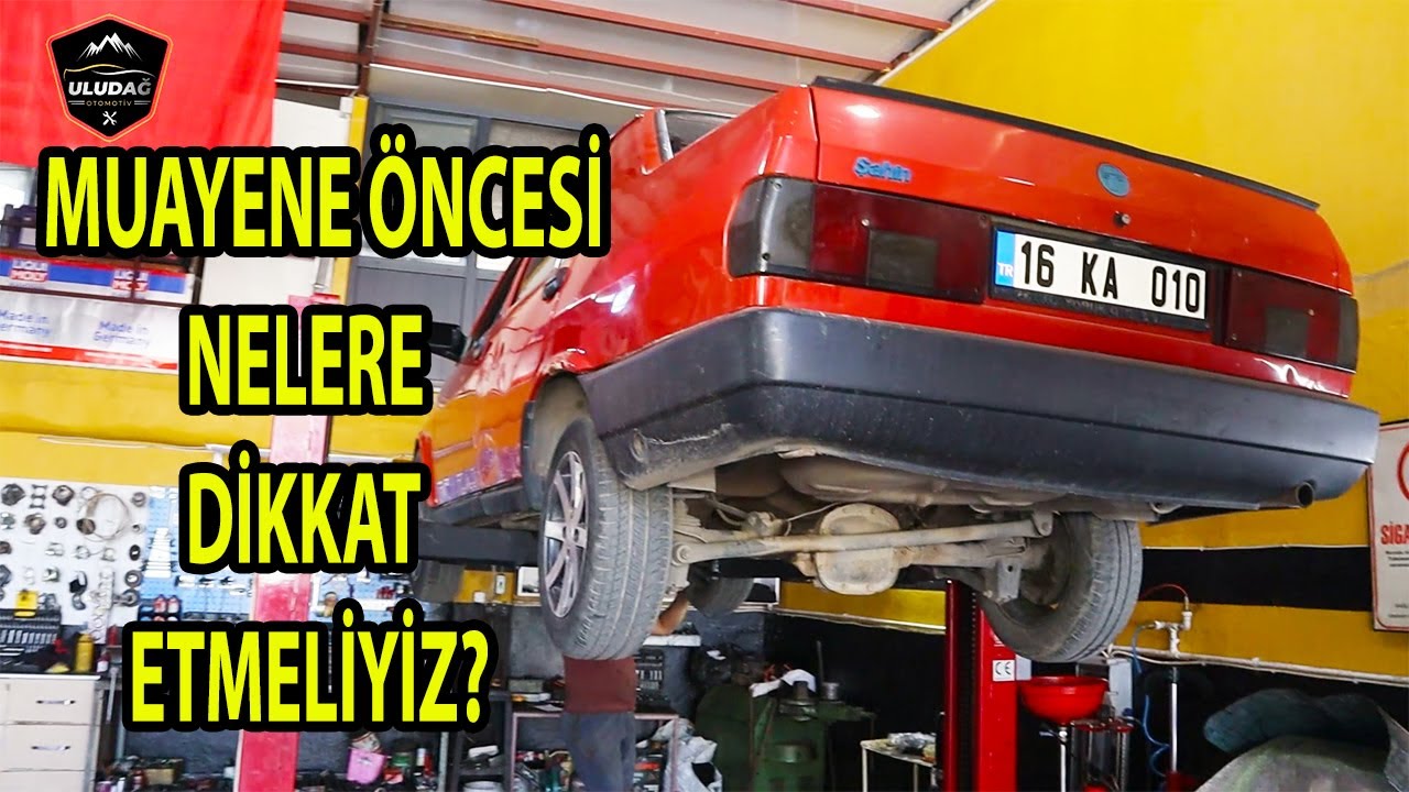 TOFAŞ ŞAHİN MUAYENE HAZIRLIK (A'dan Z'ye Bakım)