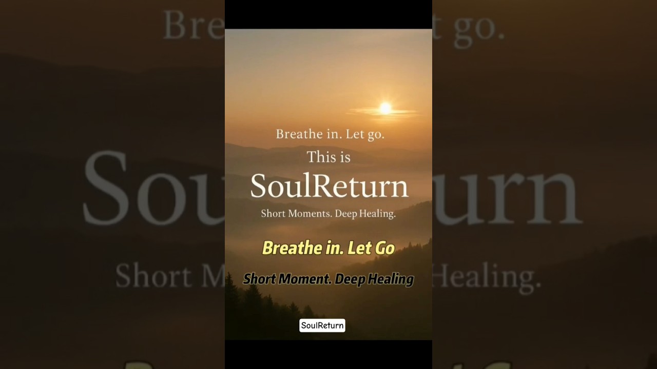 Take a Deep Breath... Watch daily. Feel the shift #Healing #InnerPeace #SoulReturn #LetGo #Shorts