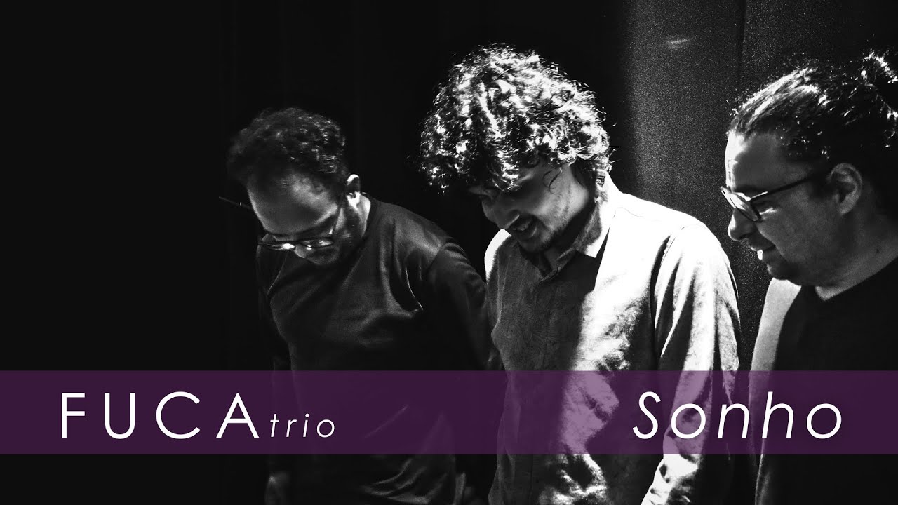 Fuca Trio - Sonho (Live in America Music & Video)