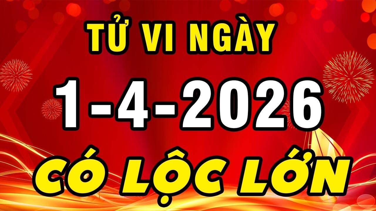 Tu Vi Hang Ngay 1-4-2026 của 12 con gi&aacute;p