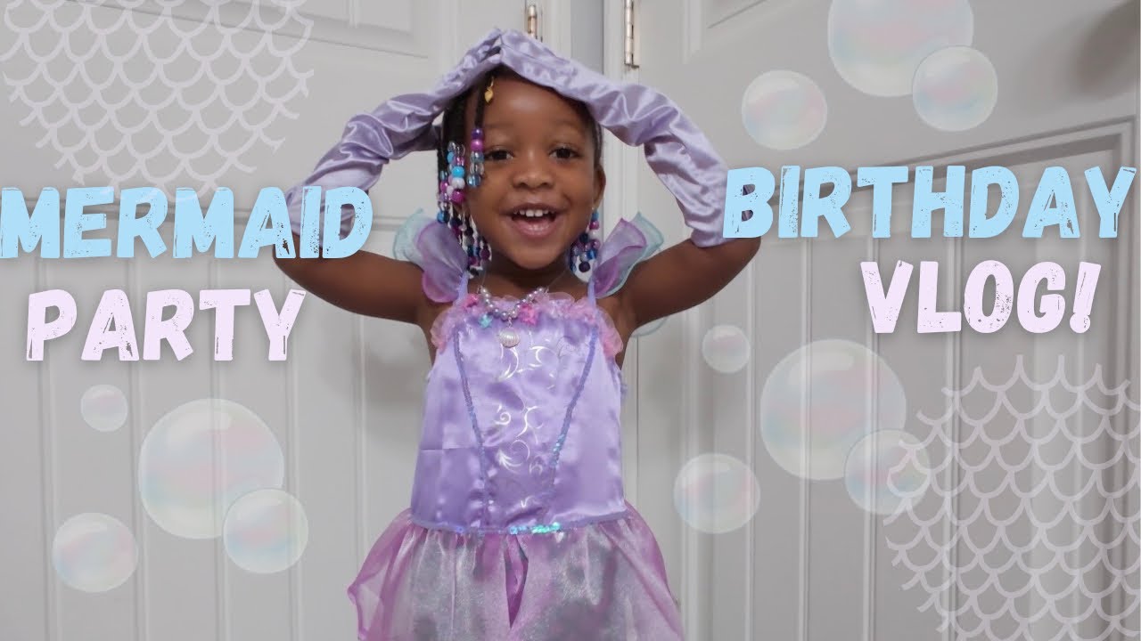 MERMAID BIRTHDAY PARTY VLOG WITH PRINCESS ZARA 