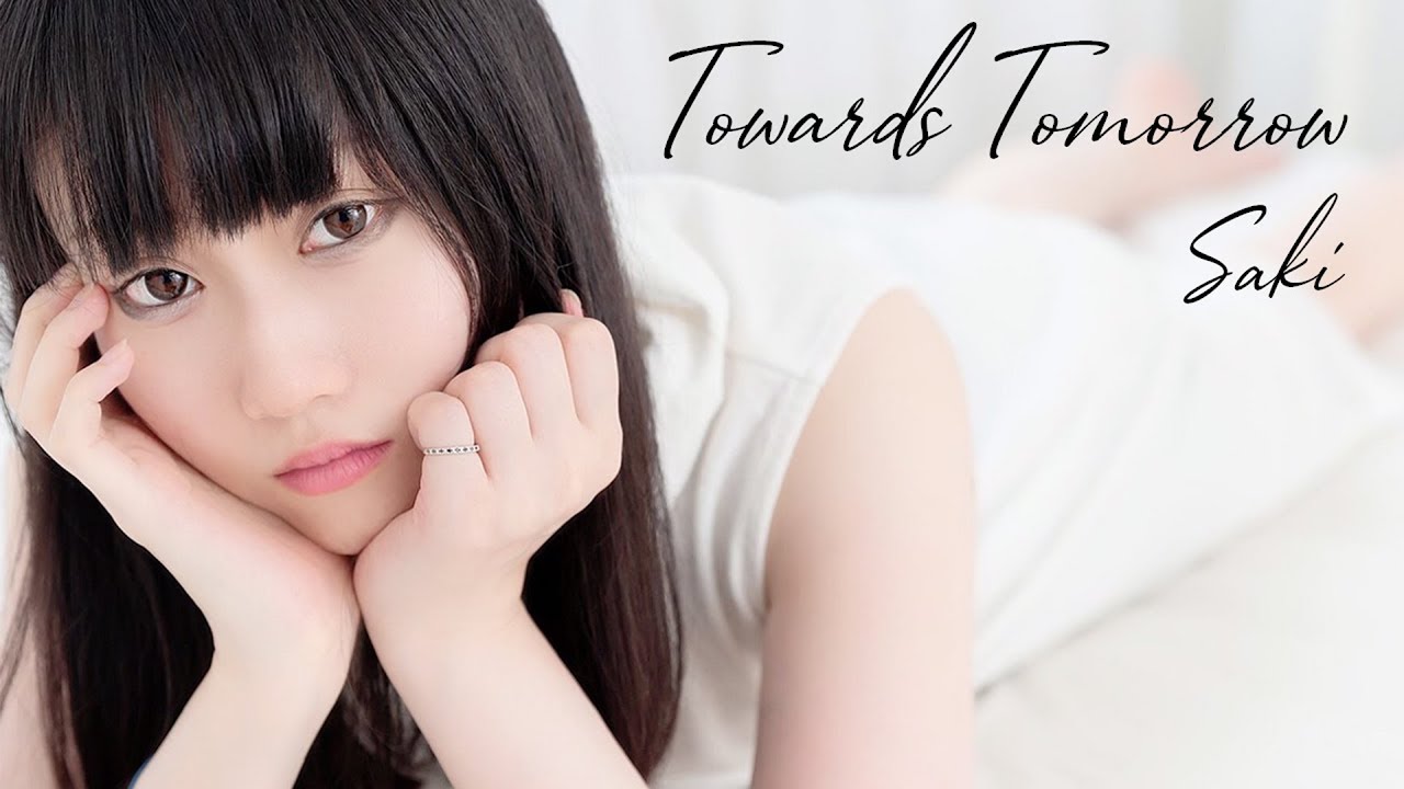 【MV】Saki『Towards Tomorrow』【MKsoul】