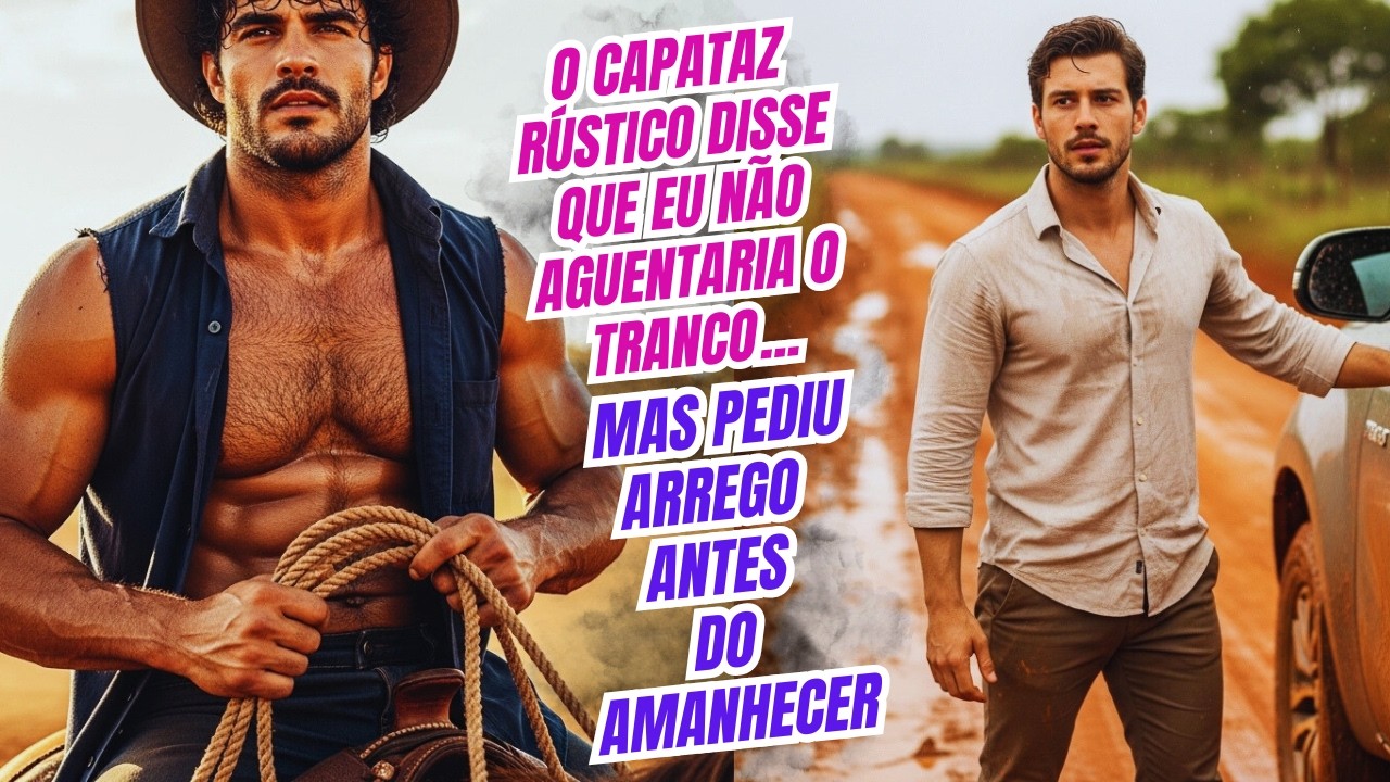 “O Capataz Rústico Dizia Odiar Homens da Cidade... Até Passarmos Uma Noite Isolados 🔥”
