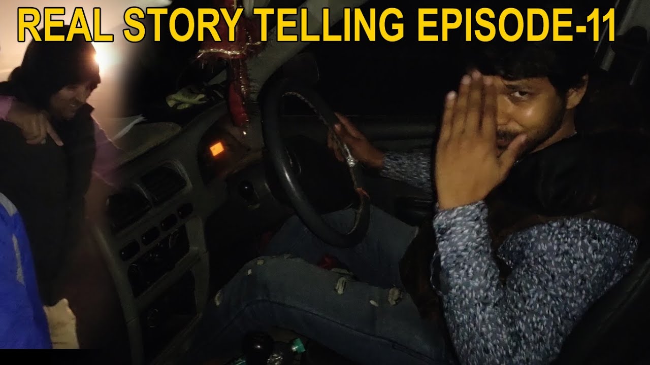 REAL STORY TELLING  EPISODE-11